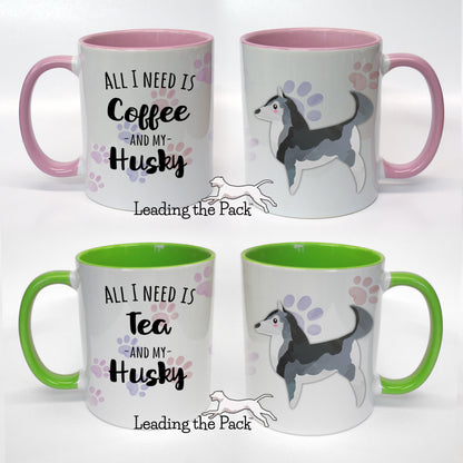 All I need husky mug