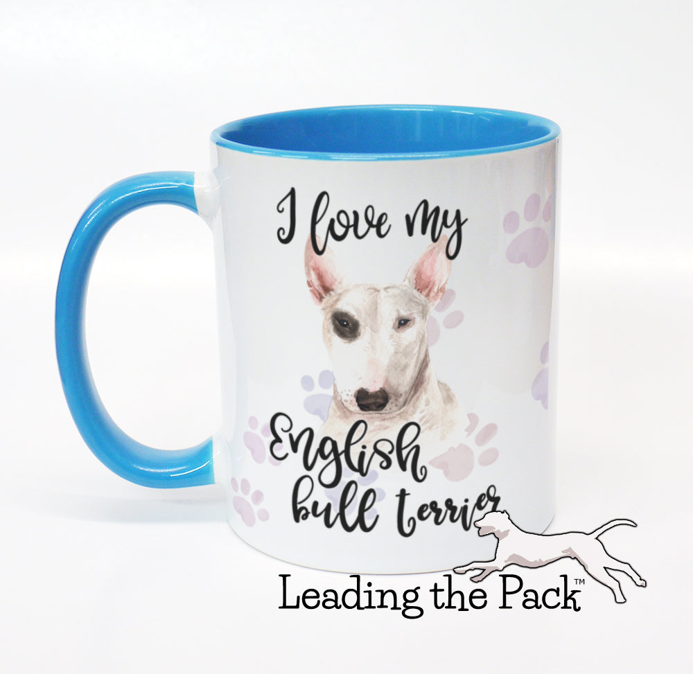 I love my English bull terrier mug