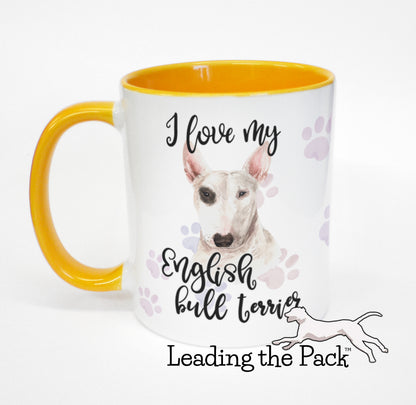 I love my English bull terrier mug